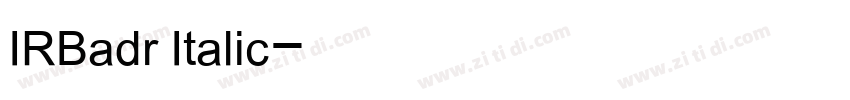 IRBadr Italic字体转换